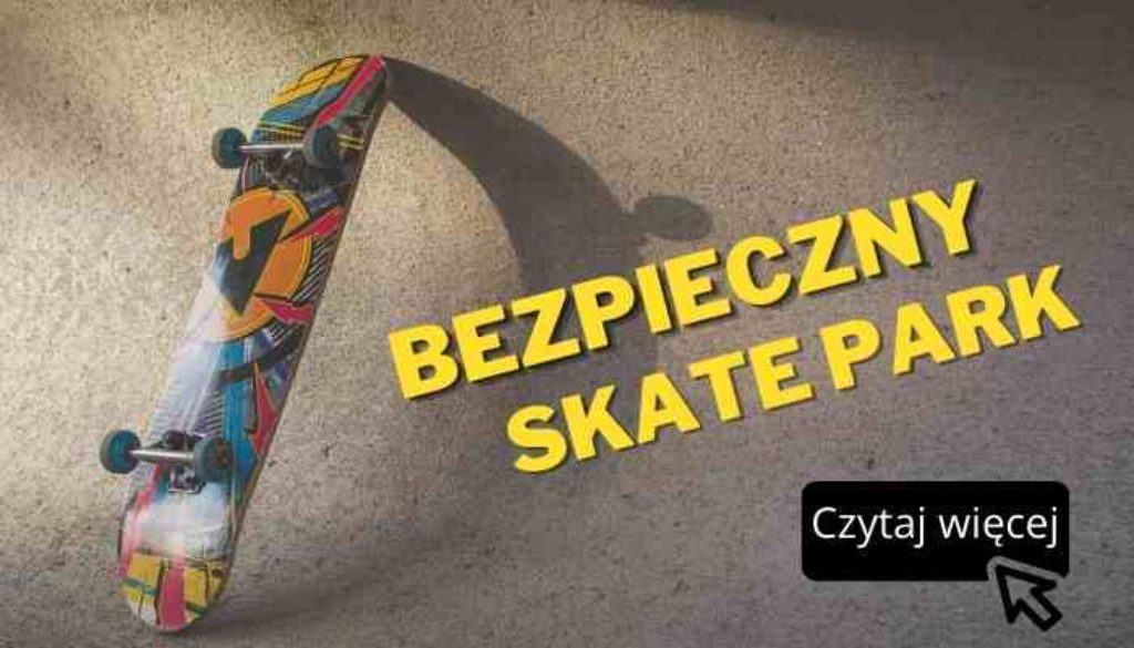 bezpieczny skate park